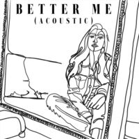 Better Me (Acoustic)